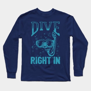 Dive Right In (Scuba Diving) Long Sleeve T-Shirt